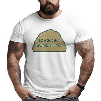 Rock Or Something Veterans Day Big and Tall Men T-shirt | Mazezy