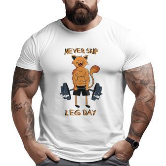 Never Skip Leg Day Bodybuilding Weightlifting Powerlifting Big and Tall Men T-shirt | Mazezy