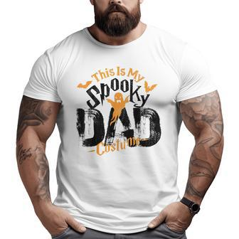 Spooky Dad Halloween Costume For Daddy Grandpa Husband Uncle Big and Tall Men T-shirt | Mazezy