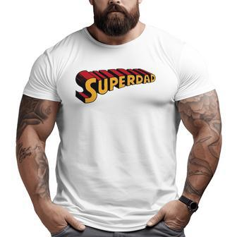 Super Dad Superdad Superhero Dad Big and Tall Men T-shirt | Mazezy
