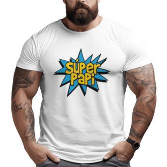 Super Papi Comic Book Superhero Spanish Dad Graphic Big and Tall Men T-shirt | Mazezy