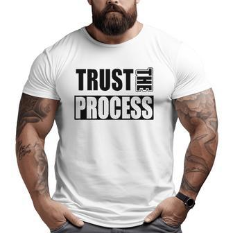 Trust The Process C604 Gym Workout Fitness Big and Tall Men T-shirt | Mazezy