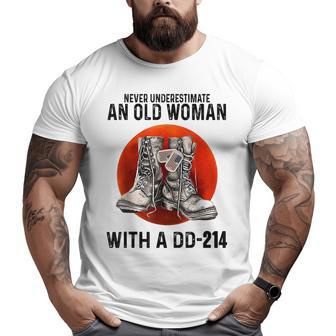 Never Underestimate An Old Woman With A Dd214 Veteran Big and Tall Men T-shirt | Mazezy