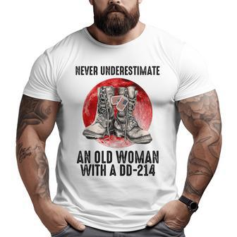 Never Underestimate An Old Woman With A Dd214 Veteran Big and Tall Men T-shirt | Mazezy