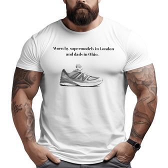 Worn By Supermodels In London And Dads In Ohio Big and Tall Men T-shirt | Mazezy