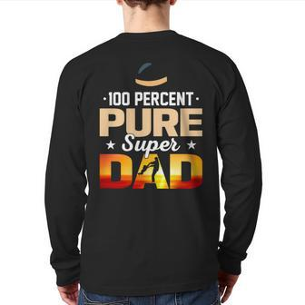 100 Percent Pure Super Dad Back Print Long Sleeve T-shirt | Mazezy