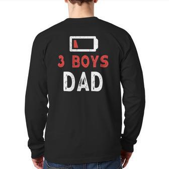 3 Boys Dad Low Battery Three Boys Dad Father's Day Back Print Long Sleeve T-shirt | Mazezy