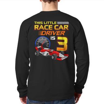 3Rd Birthday Race Car Driver 3 Year Racing Old Toddler Boy Back Print Long Sleeve T-shirt - Monsterry