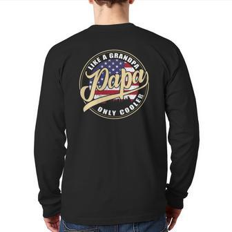 4Th Of July Dad Papa Like A Grandpa Only Cooler Back Print Long Sleeve T-shirt | Mazezy CA