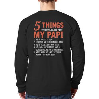5 Things You Should Know About My Papi Father's Day Back Print Long Sleeve T-shirt | Mazezy