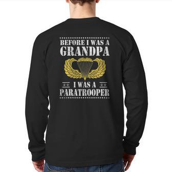 82Nd Airborne Before I Was A Grandpa I Was A Paratrooper Back Print Long Sleeve T-shirt | Mazezy