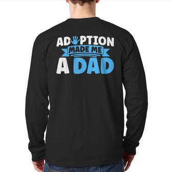 Adopt Gotcha Day Adoption Made Me A Dad Adoption Day Back Print Long Sleeve T-shirt | Mazezy