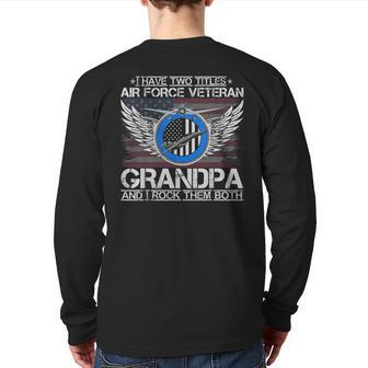 I Am An Air Force Veteran Grandpa And I Rock Them Both Back Print Long Sleeve T-shirt | Mazezy DE