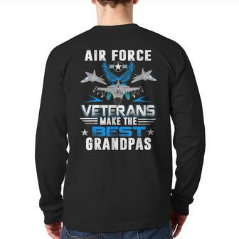 Air Force Veterans Make The Best Grandpas Back Print Long Sleeve T-shirt | Mazezy