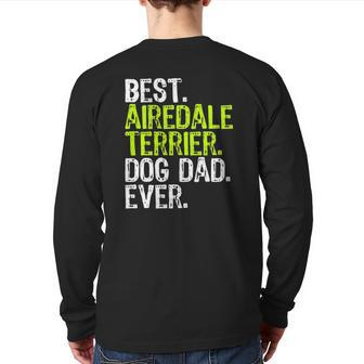 Airedale Terrier Dog Dad Fathers Day Dog Lovers Back Print Long Sleeve T-shirt | Mazezy
