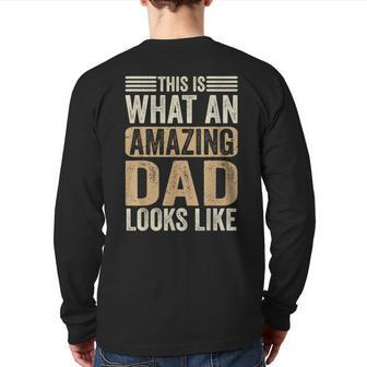 This Is What An Amazing Dad Looks Like Fathers Day For Dad Back Print Long Sleeve T-shirt | Mazezy