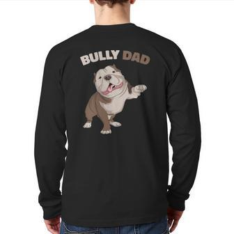 American Bully Dad Dog Owner Father Men Back Print Long Sleeve T-shirt | Mazezy