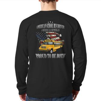 American School Bus Driver American Veteran Proud To Be Both Tee S Back Print Long Sleeve T-shirt | Mazezy