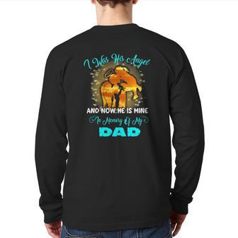 I Was His Angel Now He Is Mine In Memory Of My Dad Loss Dad Back Print Long Sleeve T-shirt | Mazezy
