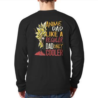 Anime Dad Like A Regular Dad Only Cooler Fathers Day Otaku Back Print Long Sleeve T-shirt | Mazezy