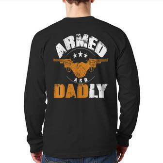 Armed And Dadly Dad Father Back Print Long Sleeve T-shirt | Mazezy