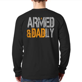 Armed And Dadly Deadly Father For Fathers Day 2023 Back Print Long Sleeve T-shirt | Mazezy