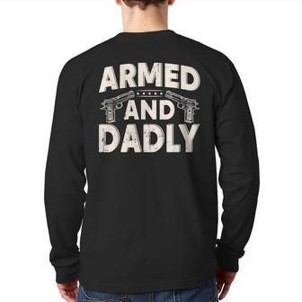 Armed And Dadly Deadly Father For Fathers Day Back Print Long Sleeve T-shirt | Mazezy UK