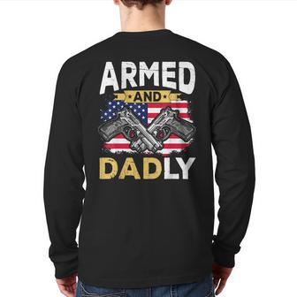 Armed And Dadly Deadly Father Usa Flag Fathers Day Back Print Long Sleeve T-shirt | Mazezy