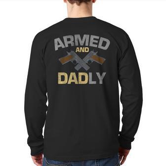 Armed And Dadly Guns Military Soldiers Father Back Print Long Sleeve T-shirt | Mazezy CA