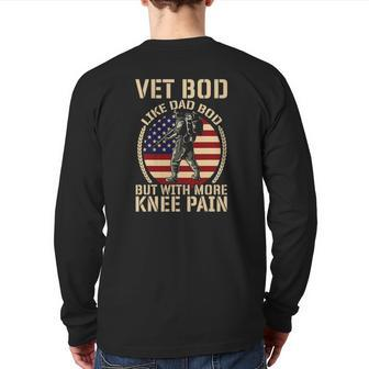 Army Navy Military I Veterans Day Vet Bod Like A Dad Bod Back Print Long Sleeve T-shirt | Mazezy