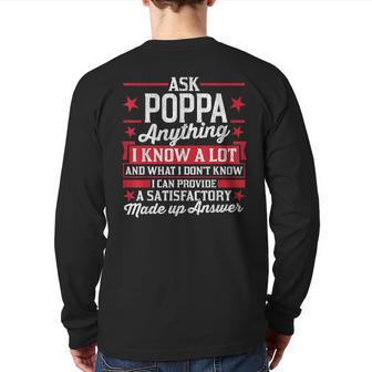 Ask Poppa Anything Poppa Fathers Day Back Print Long Sleeve T-shirt | Mazezy