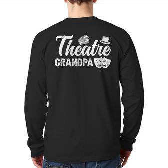 Theatre Grandpa Theatre Actress Grandpa Theater Grandpa Back Print Long Sleeve T-shirt | Mazezy CA
