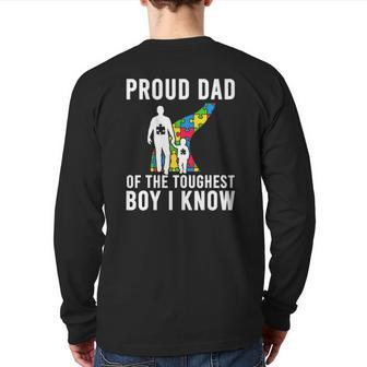 Autism Dad Autism Proud Dad Of The Toughest Boy Daddy Back Print Long Sleeve T-shirt | Mazezy