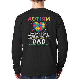 Autism Doesn't Come With Manual Dad Autism Awareness Puzzle Back Print Long Sleeve T-shirt | Mazezy