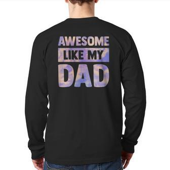 Awesome Like My Dad Matching Fathers Day Family Kids Tie Dye Back Print Long Sleeve T-shirt | Mazezy