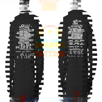 Awesome Dads Have Beards And Tattoo Back Print Long Sleeve T-shirt | Mazezy
