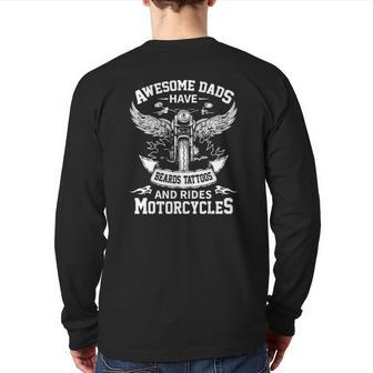 Awesome Dads Have Beards Tattoos And Rides Motorcycles Back Print Long Sleeve T-shirt | Mazezy
