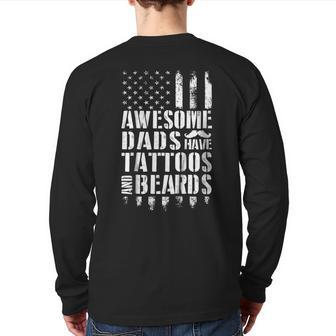 Awesome Dads Have Tattoos And Beards Tshirt Fathers Day Back Print Long Sleeve T-shirt | Mazezy