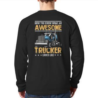Awesome Trucker Semi Truck Driver 18 Wheeler Mechanic Back Print Long Sleeve T-shirt | Mazezy