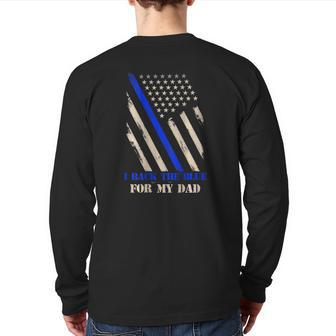 Back The Blue For My Dad Proud Police's Kids Art On Back Back Print Long Sleeve T-shirt | Mazezy