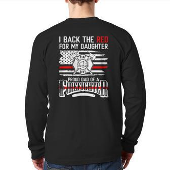 I Back The Red For My Daughter Proud Firefighter Dad Back Print Long Sleeve T-shirt | Mazezy CA