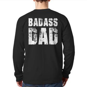 Badass Dad Awesome Parenting Father Kids For Dad For Dad Back Print Long Sleeve T-shirt | Mazezy