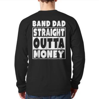 Band Dad Straight Outta Money Father Back Print Long Sleeve T-shirt | Mazezy