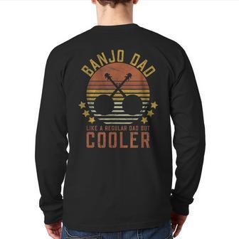 Banjo Dad Like A Regular Dad But Cooler Back Print Long Sleeve T-shirt | Mazezy