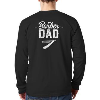 Barber Dad Barbers Hairdresser Shop Hairstylist Back Print Long Sleeve T-shirt | Mazezy