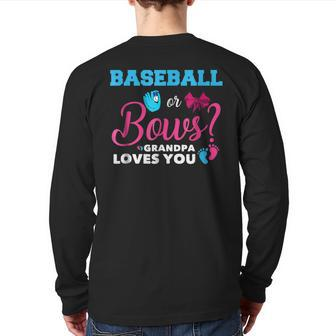 Baseball Or Bows Grandpa Loves You Back Print Long Sleeve T-shirt | Mazezy