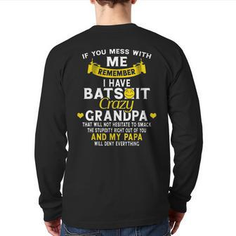 I Have Batshit Crazy Grandpa Back Print Long Sleeve T-shirt | Mazezy