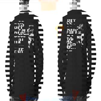 Beagle Best Beagle Dad Ever Back Print Long Sleeve T-shirt | Mazezy