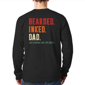 Bearded Inked Dad Like Normal Dad Grandparents Day Back Print Long Sleeve T-shirt | Mazezy