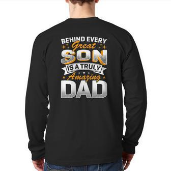 Behind Every Great Son Is A Truly Amazing Dad Back Print Long Sleeve T-shirt | Mazezy